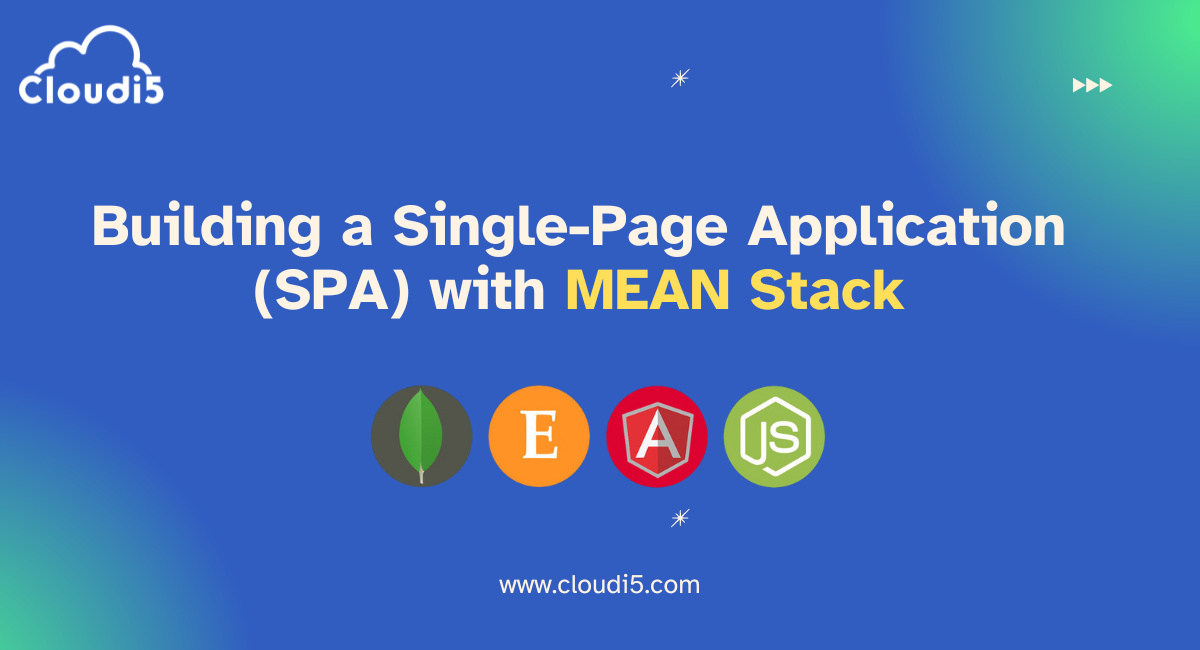 Building a Single-Page Application (SPA) with MEAN Stack